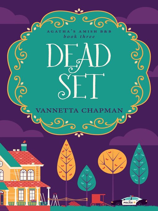 Title details for Dead Set by Vannetta Chapman - Available